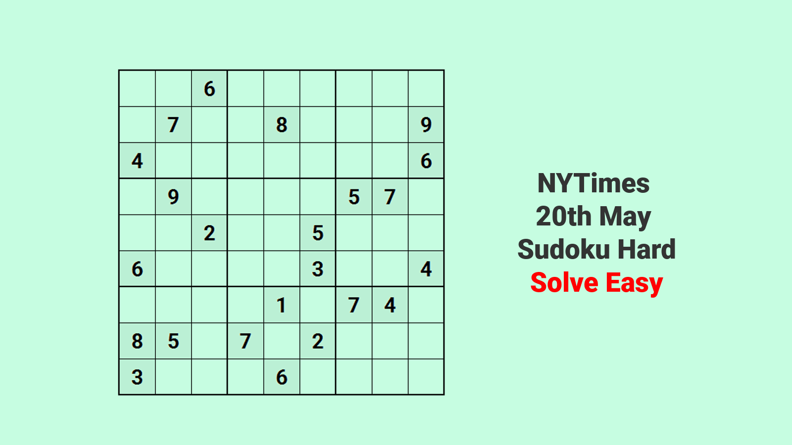 NYT Hard Sudoku 20th May 2024 Sudoku Solution Walkthrough